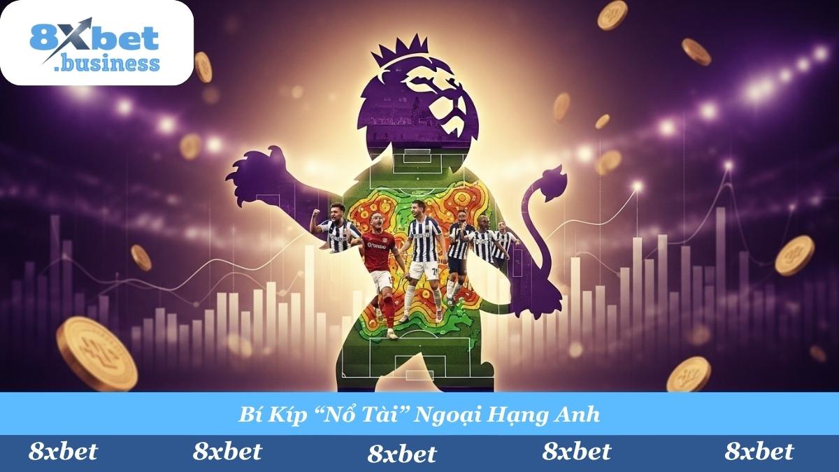 Áp dụng bí kíp soi kèo và phân tích phong độ các đội bóng Ngoại Hạng Anh để "nổ tài" thành công.