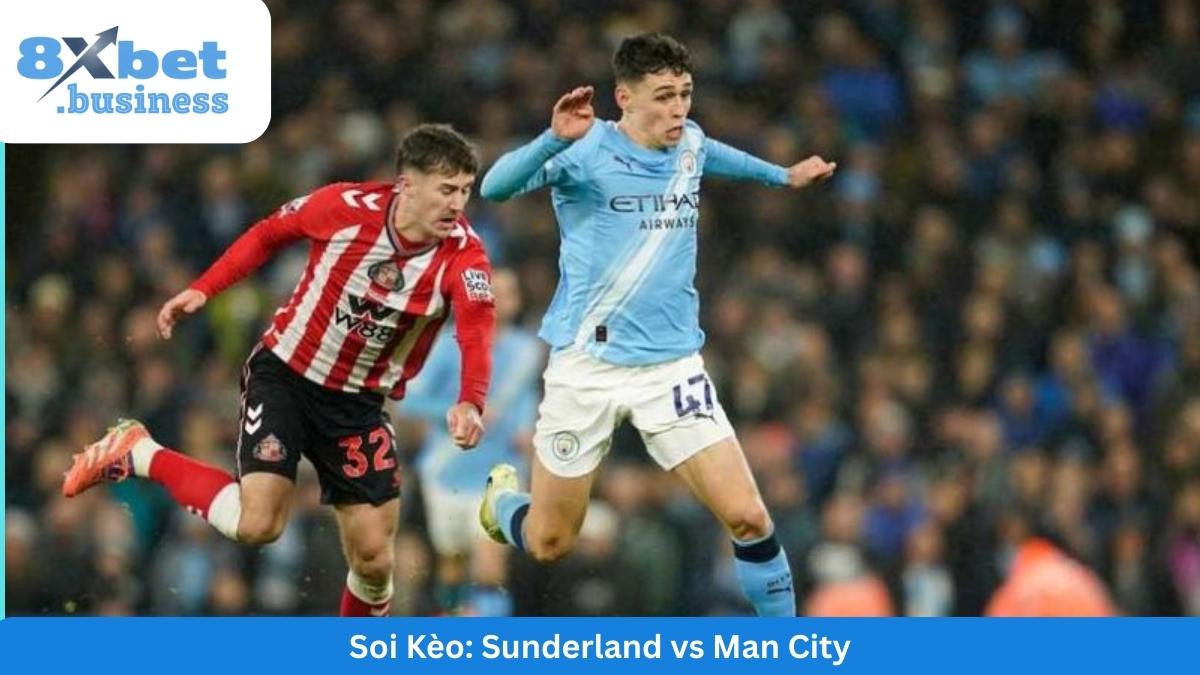 soi-keo-sunderland-vs-man-city-vong-19-premier-league