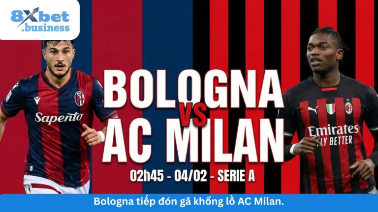 Soi kèo Bologna vs AC Milan (02h45, 04/02): Rossoneri thị uy sức mạnh Serie A